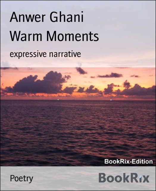 Warm Moments: expressive narrative