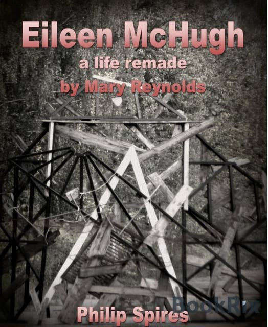 Eileen McHugh - a life remade by Mary Reynolds