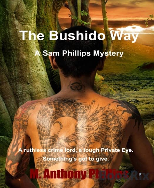The Bushido Way - A Sam Phillips Mystery