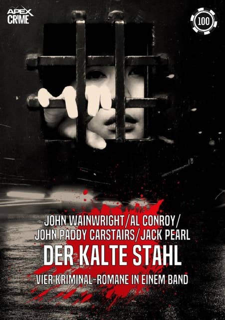 Der kalte Stahl: Vier Kriminal-Romane in einem Band!