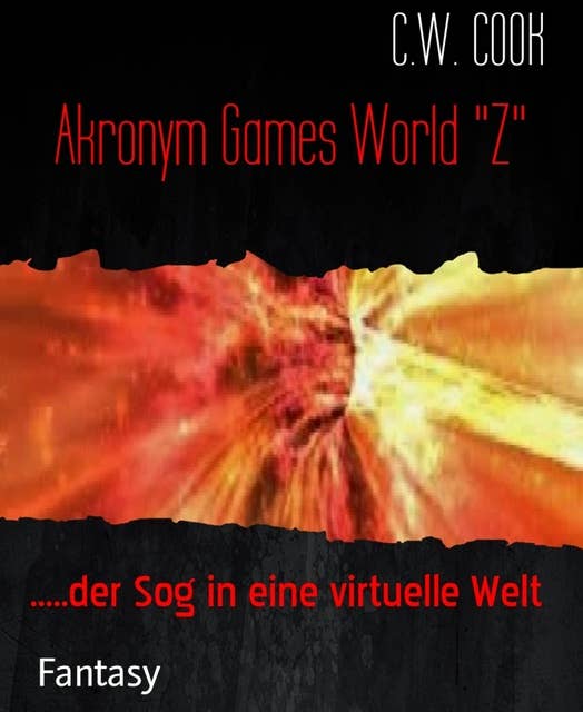 Akronym Games World "Z": .....der Sog in eine virtuelle Welt
