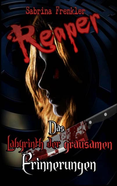 Reaper: Das Labyrinth der grausamen Erinnerungen