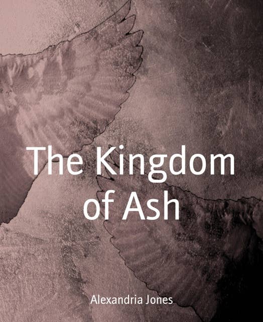 The Kingdom of Ash: Fantasy