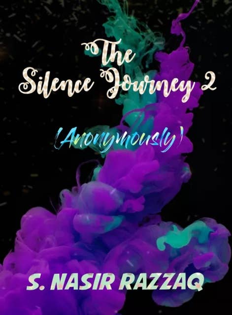 The Silence Journey 2: Anonymously