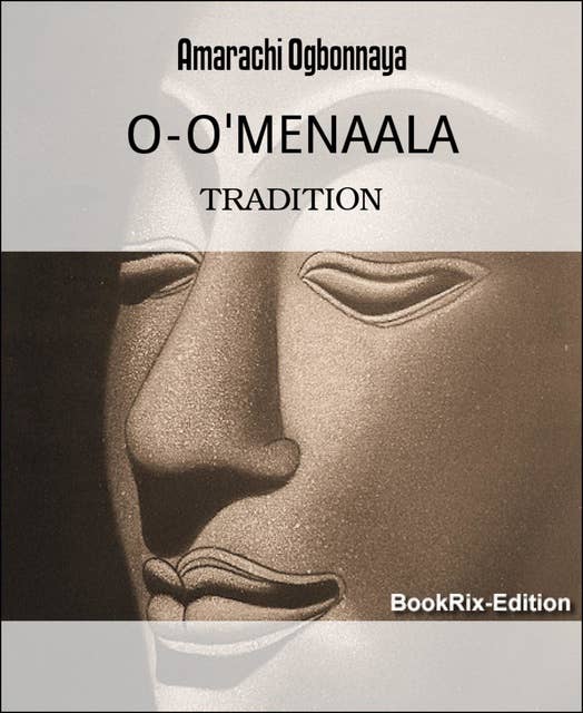 O-O'MENAALA: TRADITION