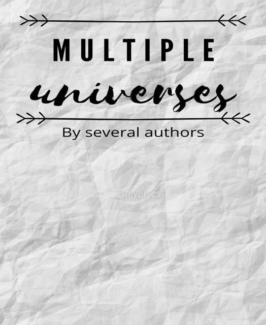 Multiple Universes