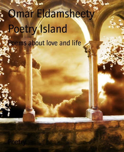 Poetry Island: Poems about love and life