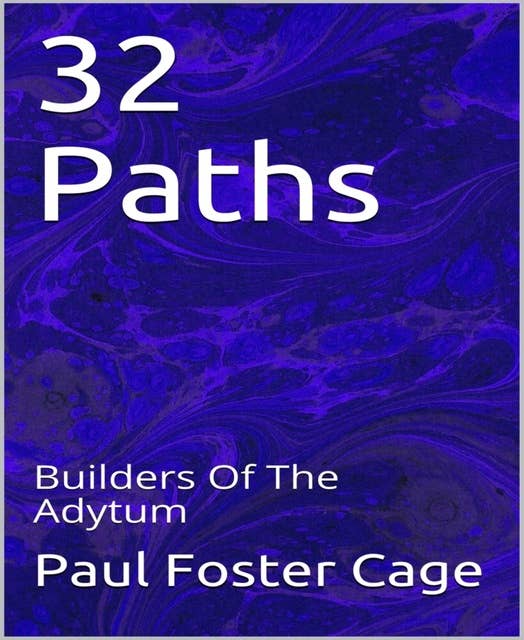 32 Paths: Builders Of The Adytum