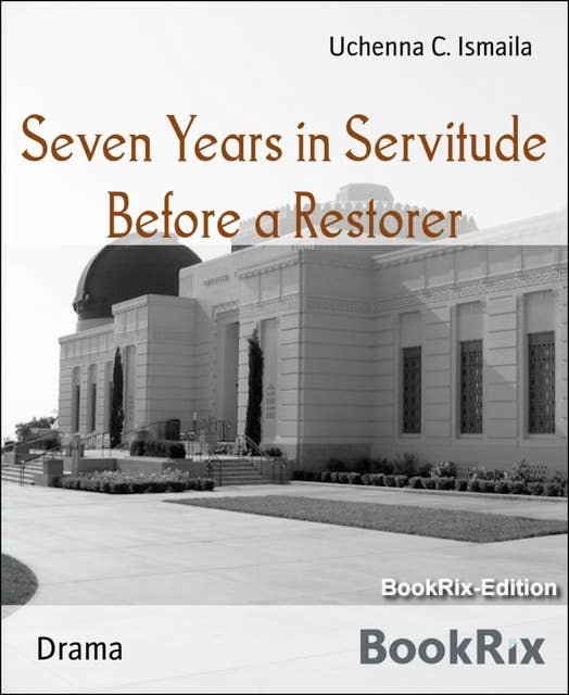Seven Years in Servitude Before a Restorer
