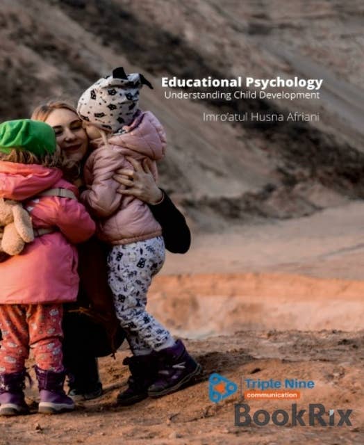 Educational Psychology: Understanding Child Development