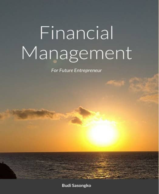 Financial Management: For Future Entrepreneur