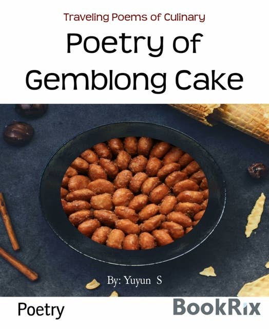 Poetry of Gemblong Cake: Traveling Poems of Culinary