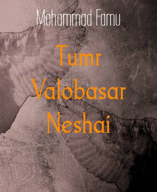 Tumr Valobasar Neshai: Love Matter