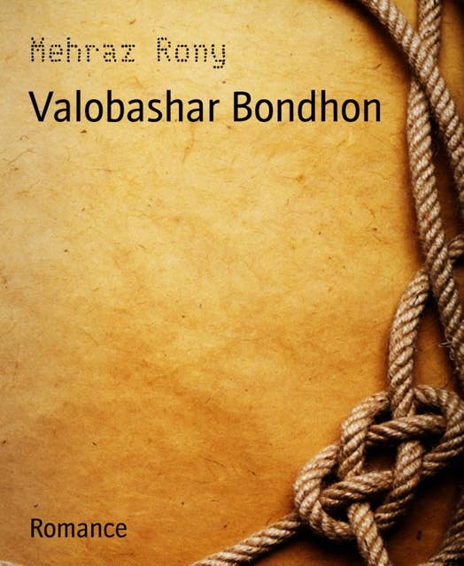 Valobashar Bondhon: Valobasar Story