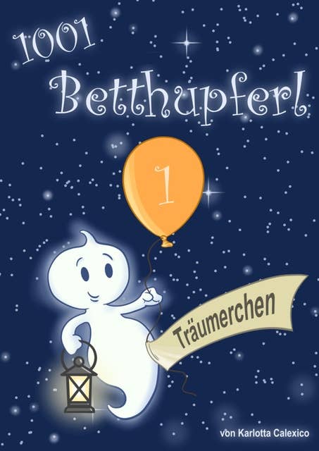 1001 Betthupferl: TRÄUMERCHEN