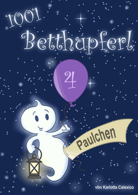 1001 Betthupferl: PAULCHEN