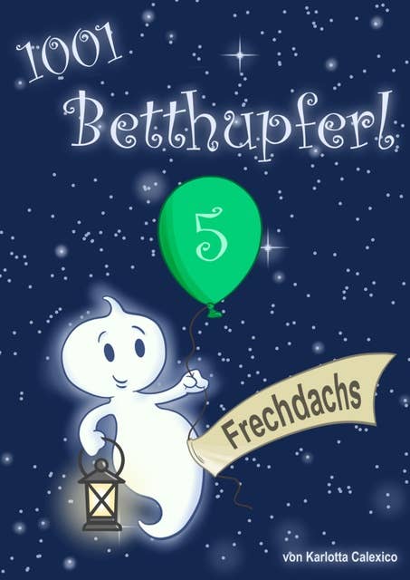 1001 Betthupferl: FRECHDACHS