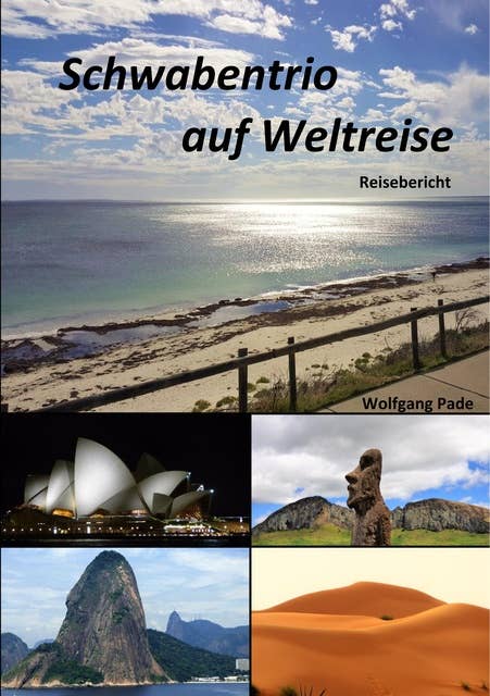 Schwabentrio auf Weltreise: Reisebericht