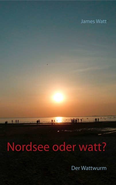 Nordsee oder watt?: Der Wattwurm