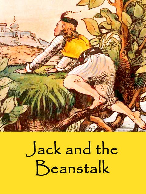 Jack and the Beanstalk: A Fairy Tale (illustrated)
