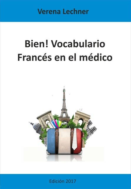 Bien! Vocabulario: Francés en el médico