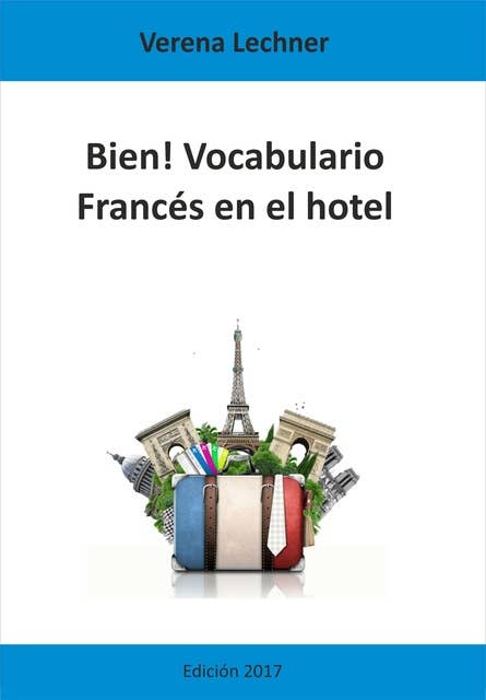Bien! Vocabulario: Francés en el hotel
