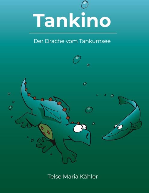 Tankino: Der Drache vom Tankumsee