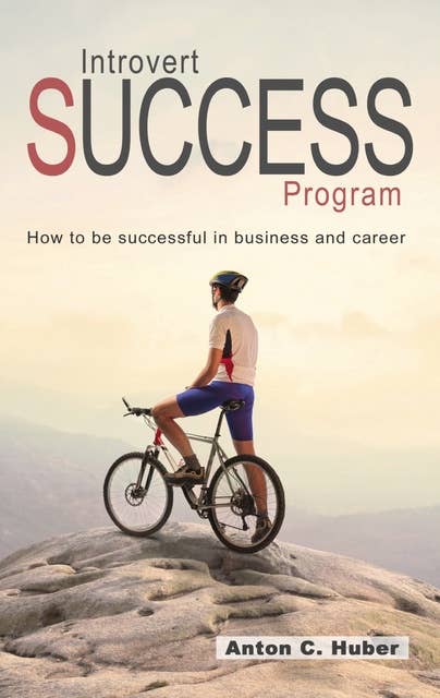 Introvert Success Program: How to be successful in business and career