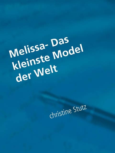 Melissa- Das kleinste Model der Welt