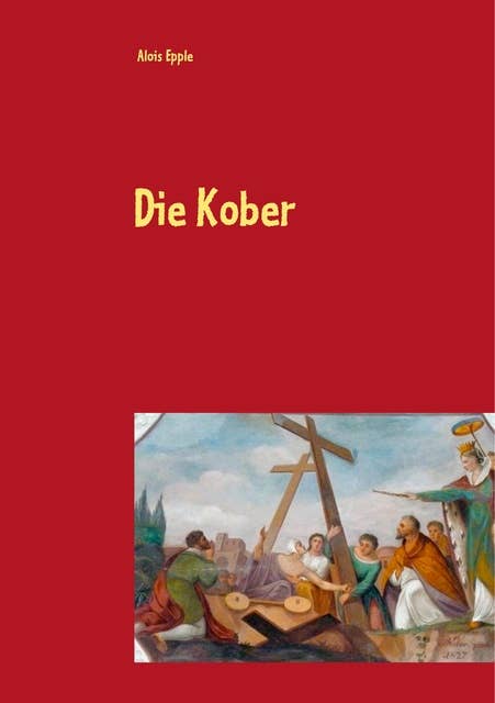 Die Kober: Schwäbische Maler im 19. Jahrhundert zweite, überarbeitete und erweiterte Auflage