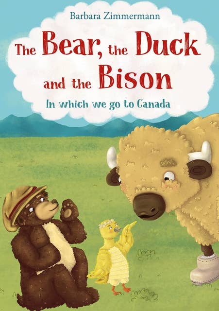 The Bear, the Duck and the Bison: In which we go to Canada