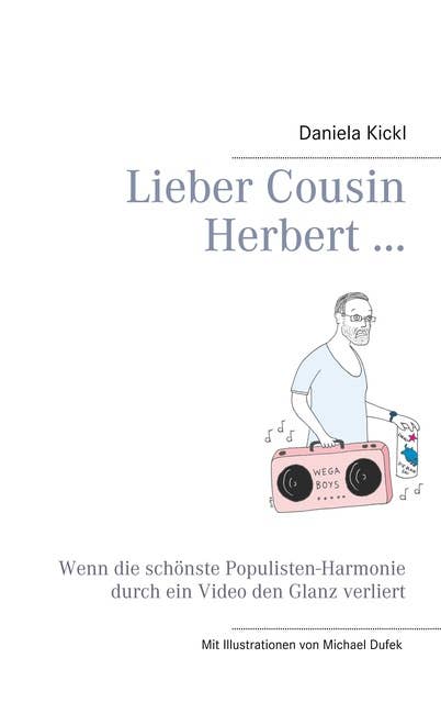 Lieber Cousin Herbert ...: Wenn die schönste Populisten-Harmonie durch ein Video den Glanz verliert