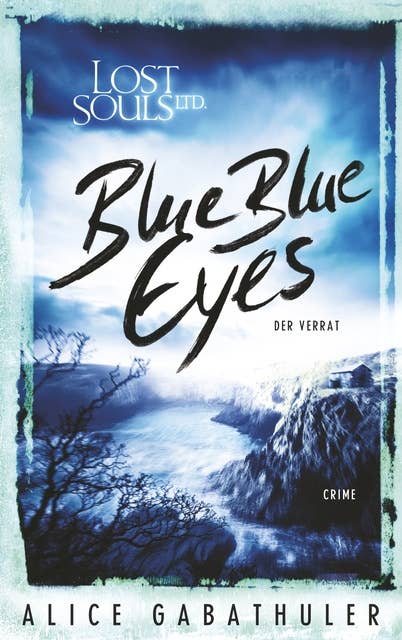 Blue Blue Eyes: LOST SOULS LTD.