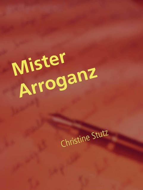 Mister Arroganz: Liebe im Büro