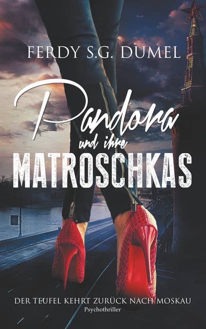 Pandora und ihre Matroschkas: Der Teufel kehrt zurück nach Moskau