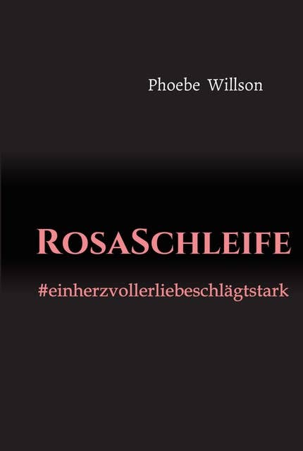 RosaSchleife: #einherzvollerliebeschlägtstark