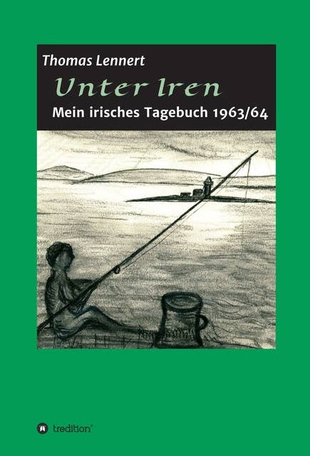 Unter Iren: Mein irisches Tagebuch 1963/64