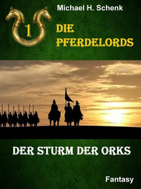 Die Pferdelords 01 - Der Sturm der Orks