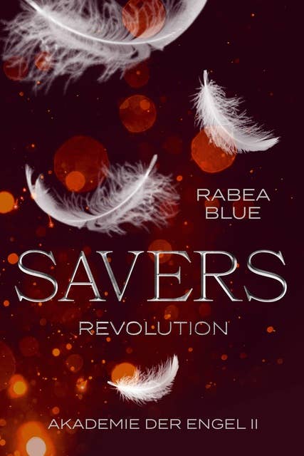 Savers - Revolution: Akademie der Engel II