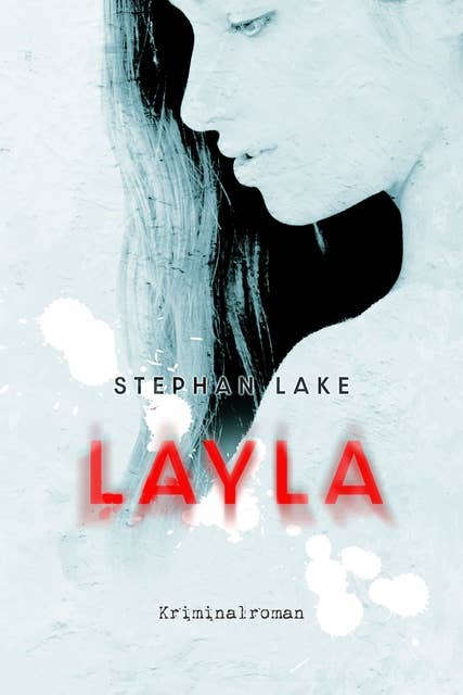 Layla: Elijah Leblanc - Zweiter Fall
