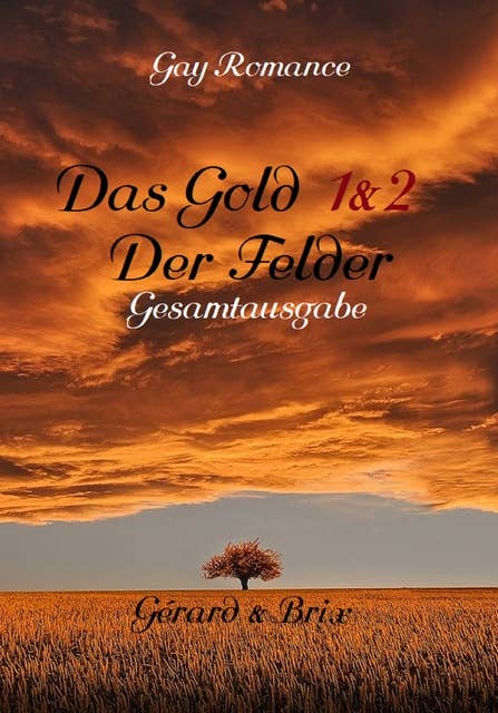 Das Gold der Felder: Gérard & Brix - Gesamtausgabe