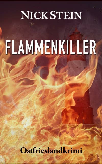 Flammenkiller: Ostfrieslandkrimi