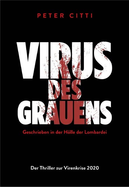 Virus des Grauens: Der Thriller zur Virenkrise 2020
