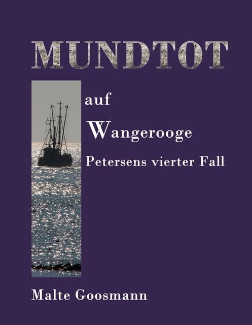 Mundtot auf Wangerooge: Petersens vierter Fall