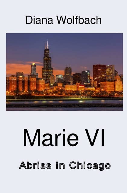 Marie VI: Abriss in Chicago