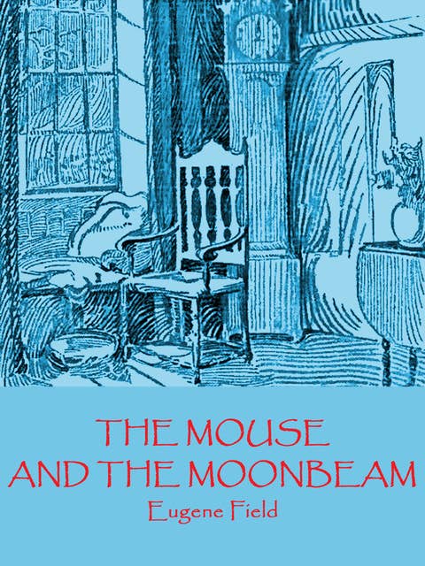 The Mouse and the Moonbeam: A Christmas Story