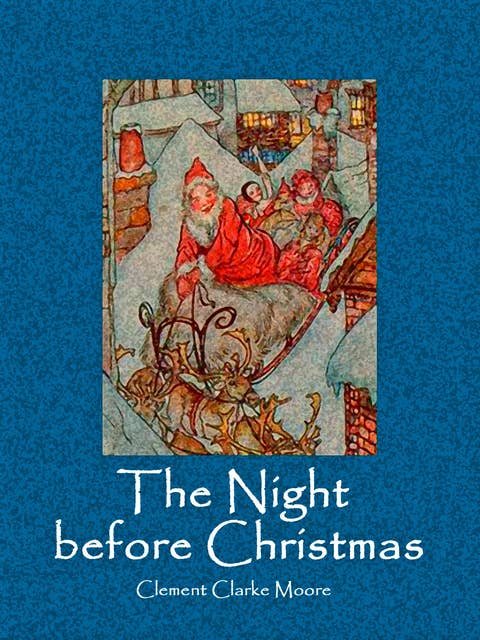The Night before Christmas: with Illustrations by Arthur Rackham
