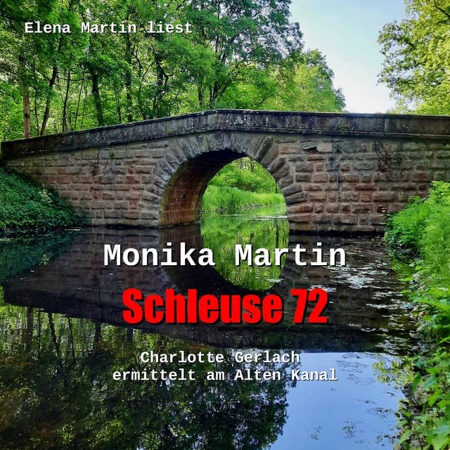 Schleuse 72: Charlotte Gerlach ermittelt am Alten Kanal