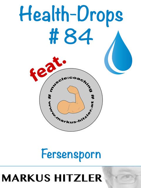 Health-Drops #084: Fersensporn