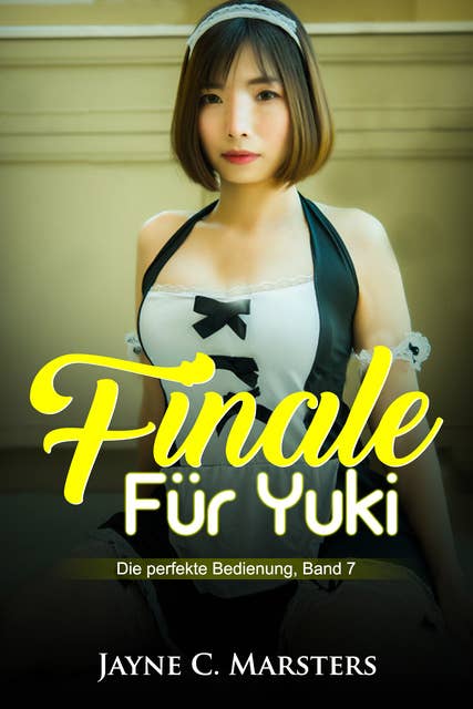 Finale für Yuki: Die perfekte Bedienung, Band 7